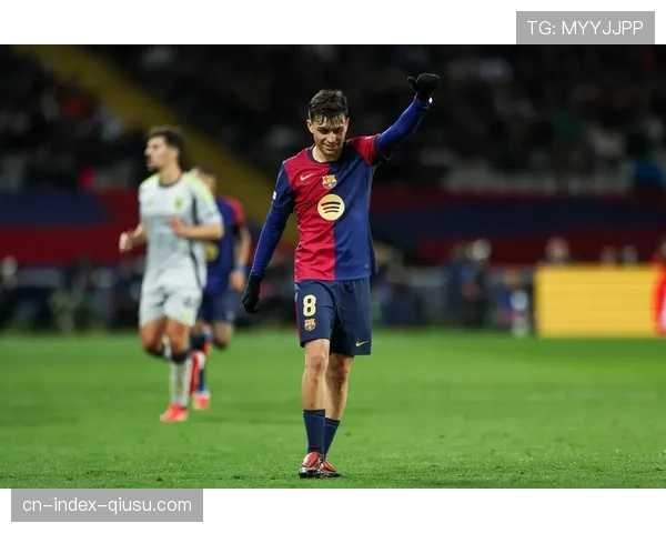 巴萨中场控制力依赖佩德里轮换 科学体能管理见成效